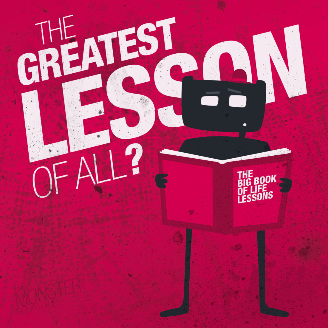 The Greatest Lesson of all?