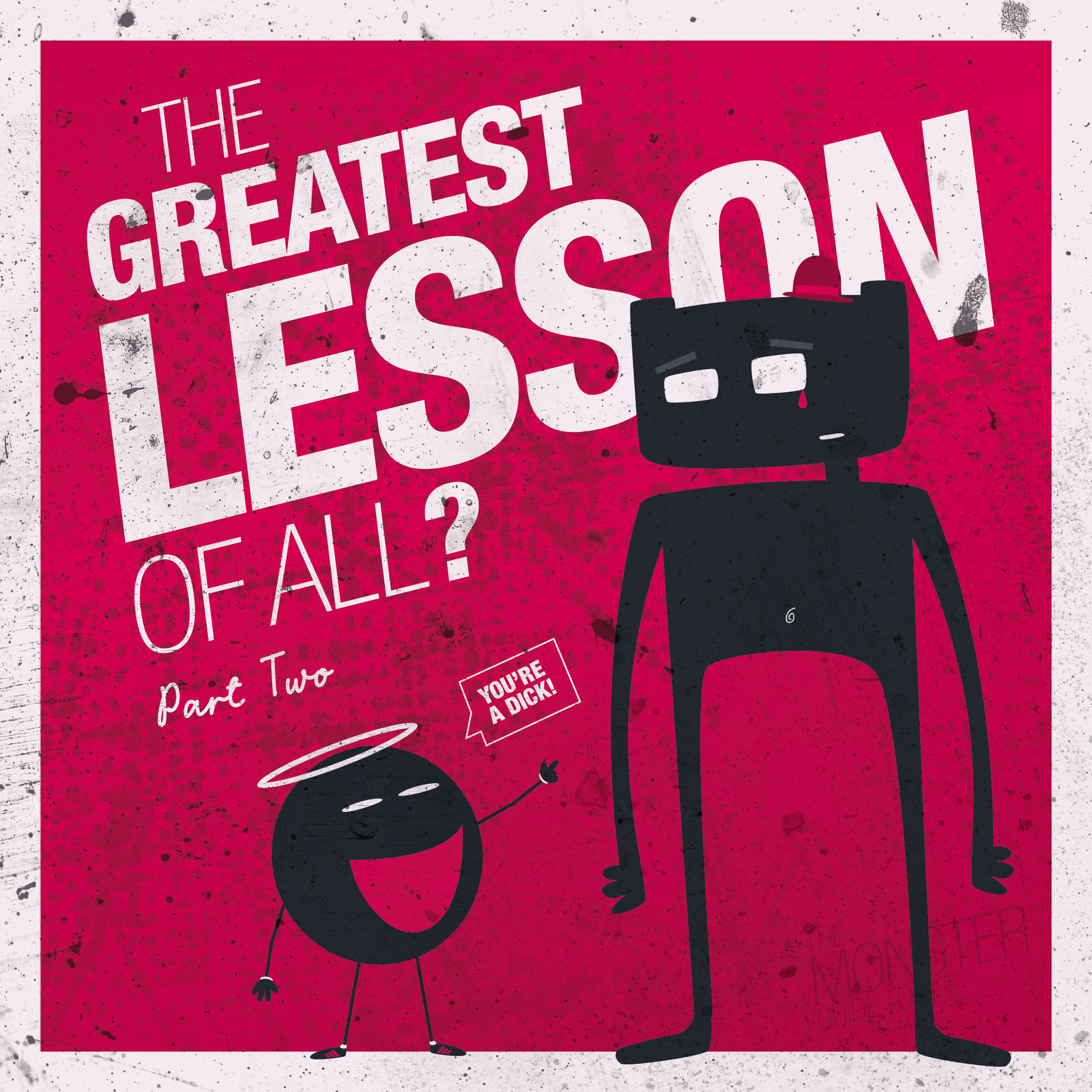 The Greatest Lesson Of All? Part Two