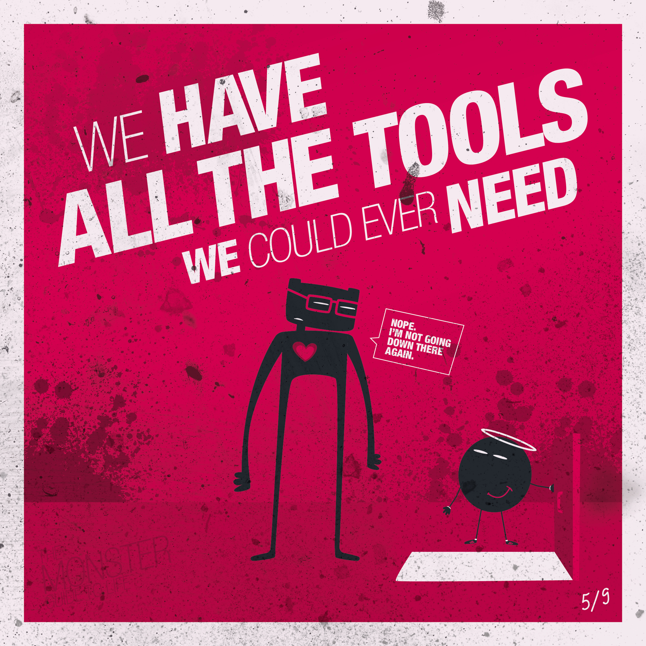 We have all the tools we could ever need