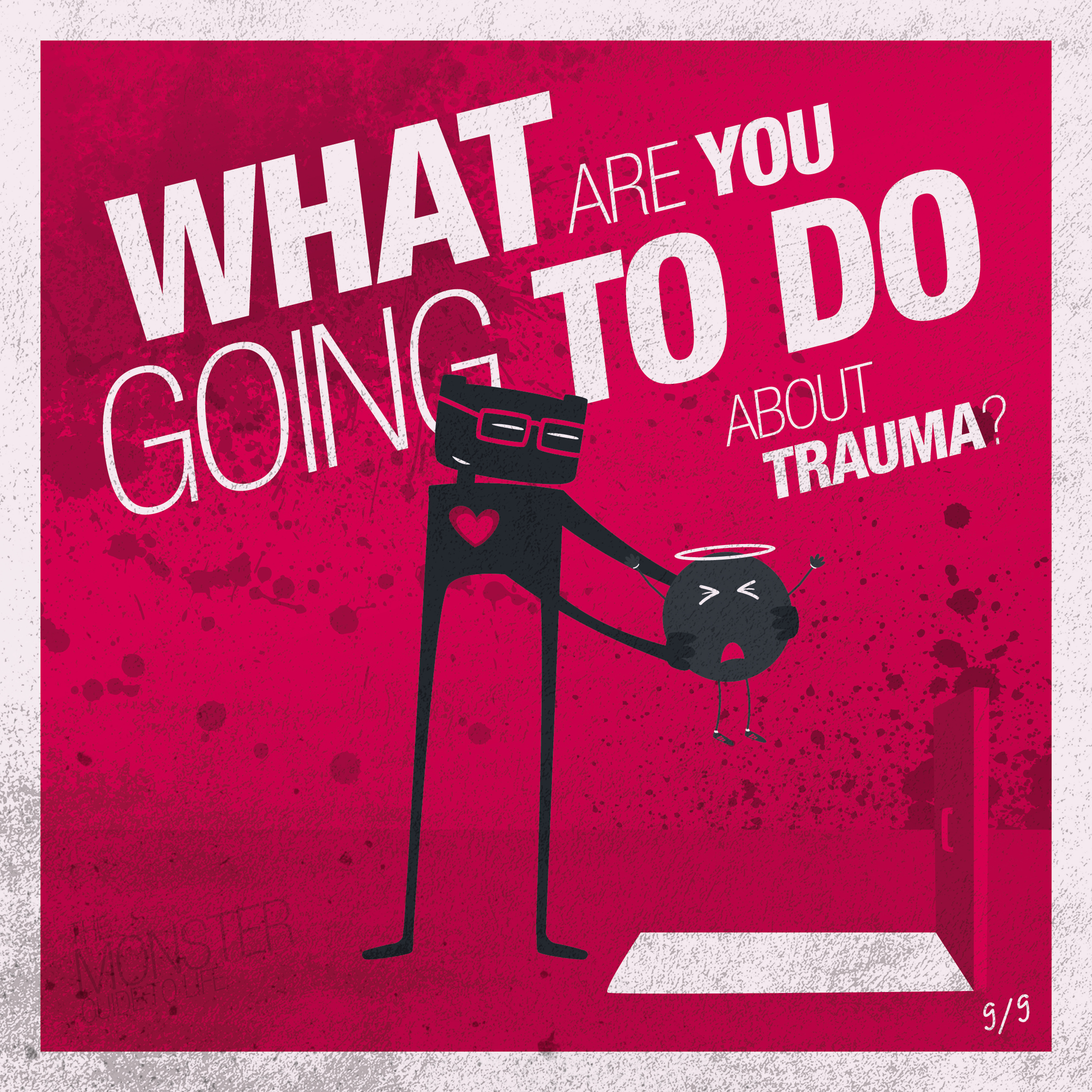 What are you going to do about trauma?