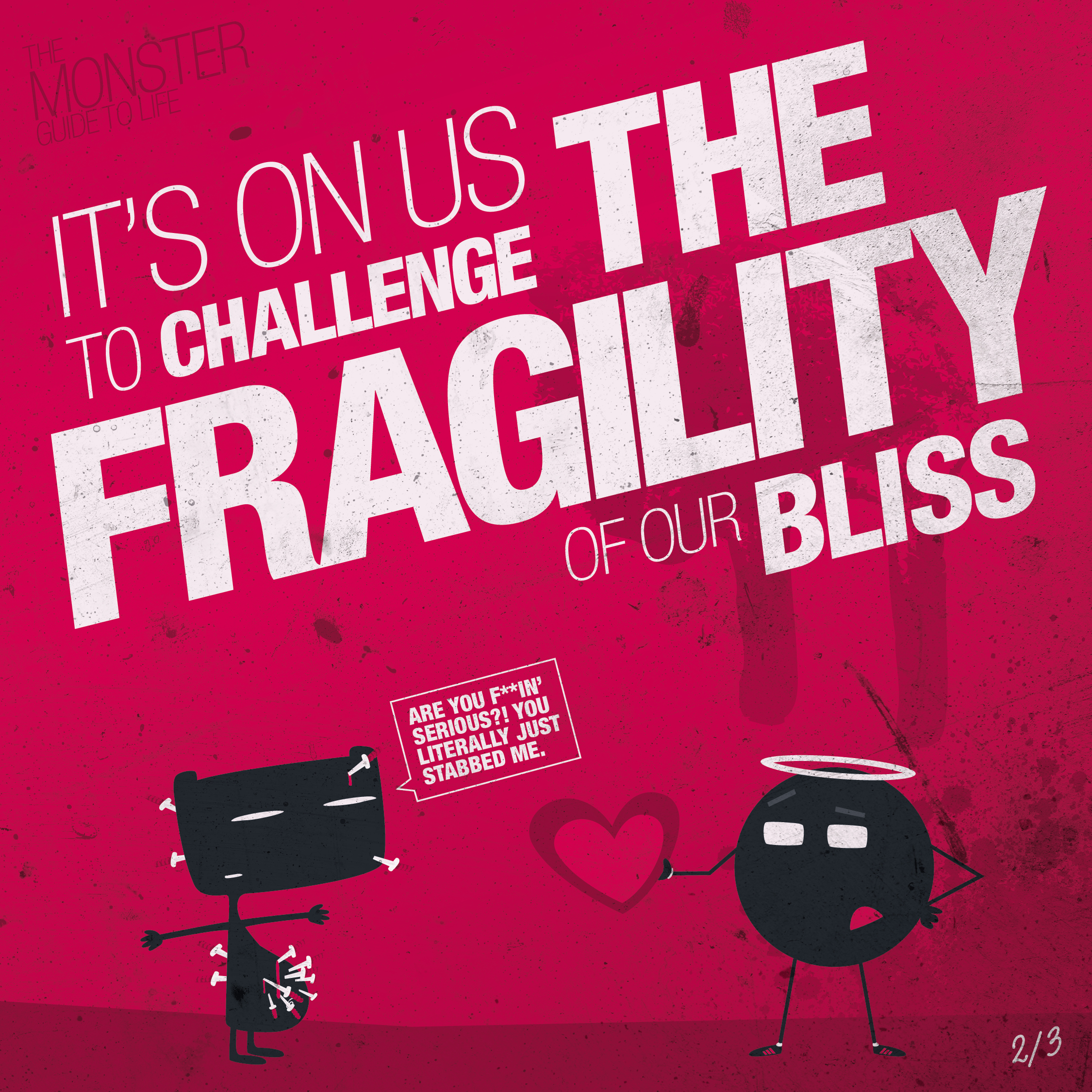 It’s on us to challenge the fragility of our bliss