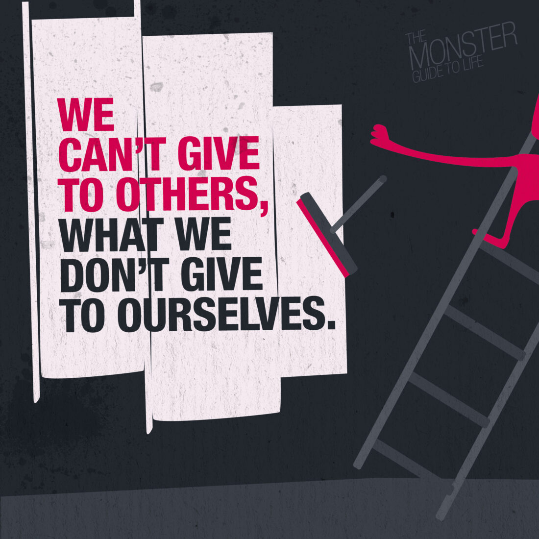 We can’t give to others what we don’t give to ourselves