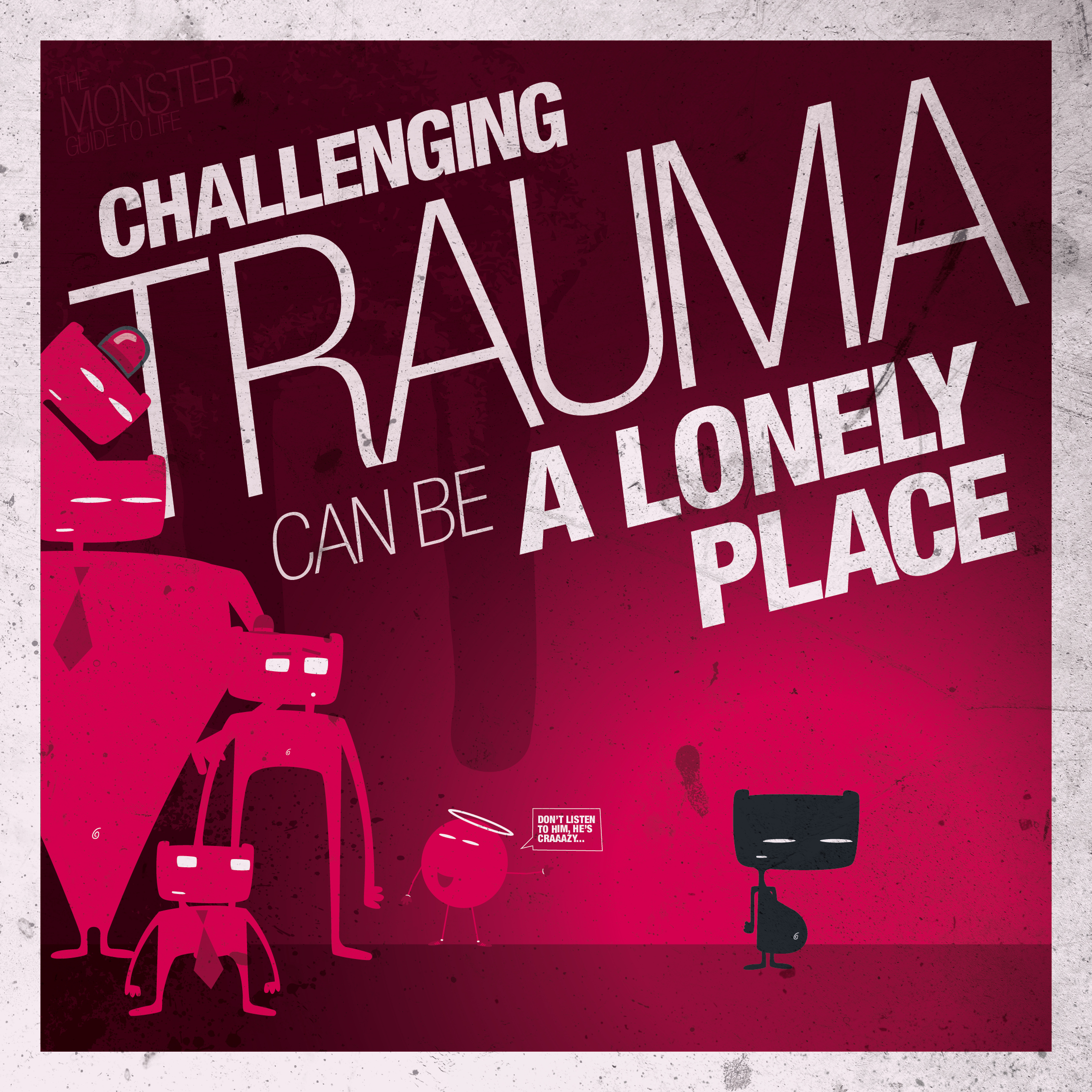Challenging trauma can be a lonely place
