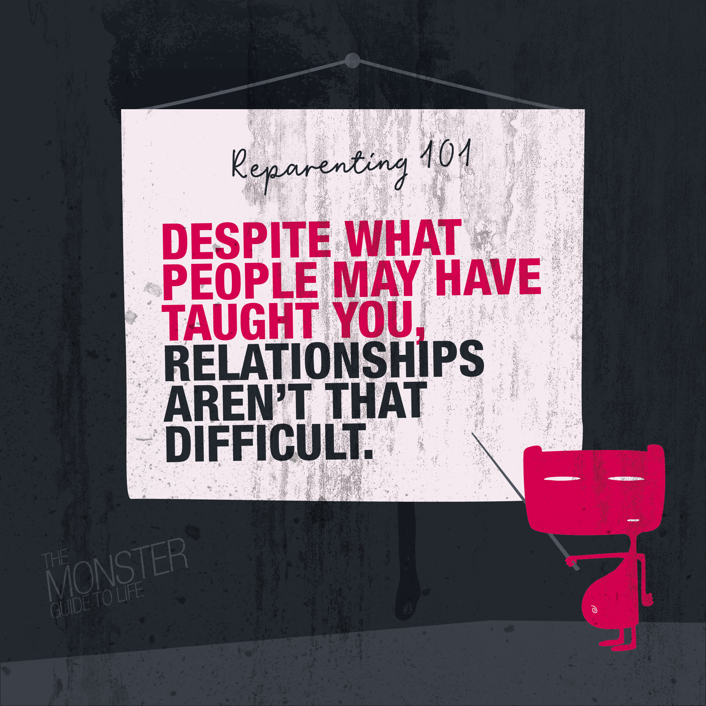 Despite what people may have taught you, relationships aren't that difficult